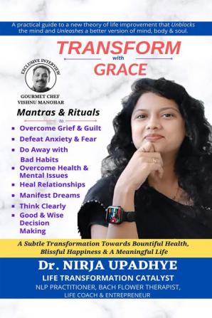 Transform with Grace : Mantras and Rituals