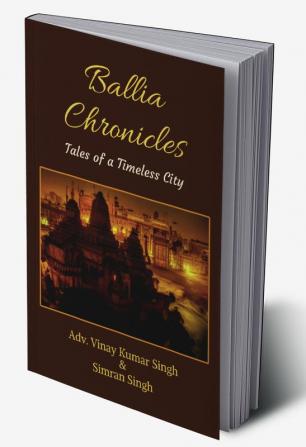 Ballia Chronicles : Tales of a Timeless City