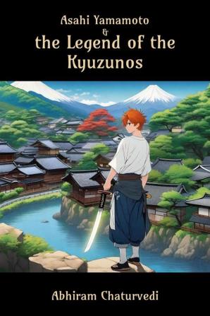 Asahi Yamamoto and the Legend of the Kyuzunos