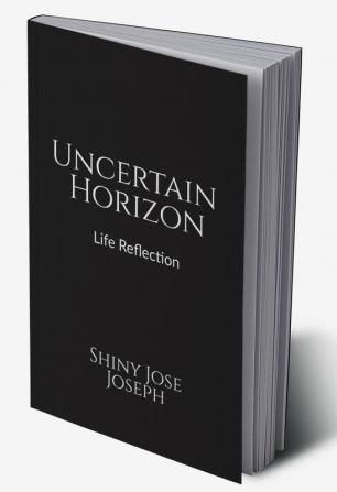 Uncertain Horizon : Life reflection