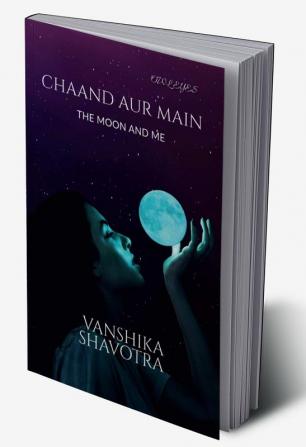 CHAAND AUR MAIN : The moon and me