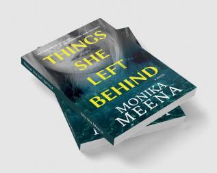 Things She left Behind : An absolutely jaw-dropping psychological thriller