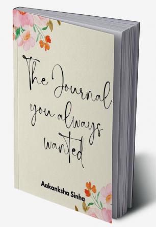 The Journal You Always Wanted