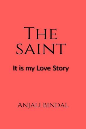 The SAINT : It is my Love Story