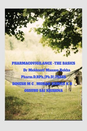 PHARMACOVIGILANCE-THE BASICS : ADVERSE DRUG REACTIONS