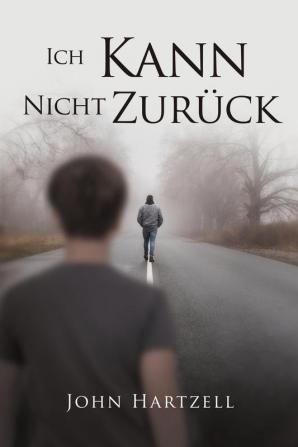 Ich Kann Nicht Zurück (German Edition)