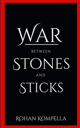 War between stones and sticks : A war and battle between thoughts and mindsets