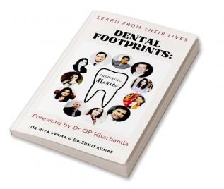 Dental Footprints : Learn from their lives