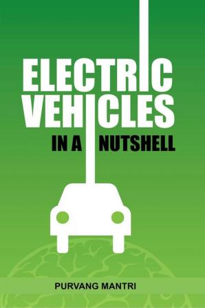 Electric Vehicles In A Nutshell