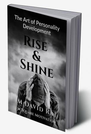 Rise and Shine : The Art of Personality Development