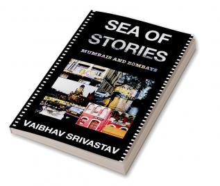 Sea of Stories : Mumbais and Bombays