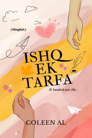 Ishq Ek Tarfa : Ik Bandish Aisi Bhi... (Hinglish)