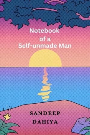 Notebook of a Self-unmade Man