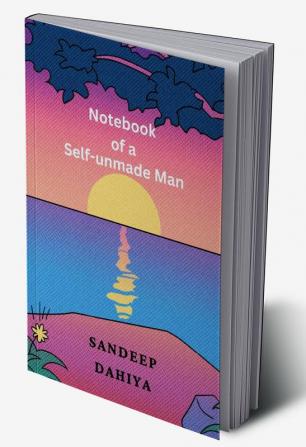 Notebook of a Self-unmade Man