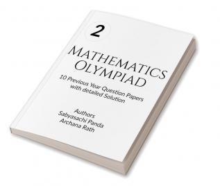 Mathematics Olympiad : 10 previous year question papers with detailed solution for Class 2