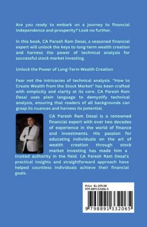 How To Create Wealth From Stock Market : Learn the Art of Wealth Creation by Mastering Principles of Technical Chart Analysis and Live the Lifestyle you Desire