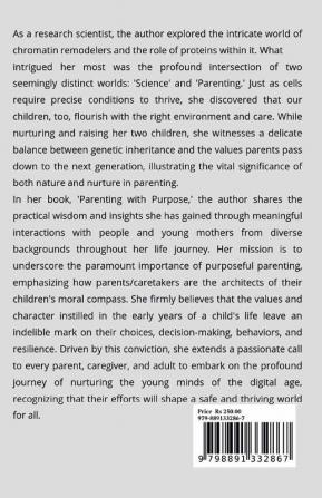 PARENTING WITH PURPOSE : Embrace the Moment Foster Empathy Cultivate Powerful Habits and Unleash the Power of Healthy Family Dynamics