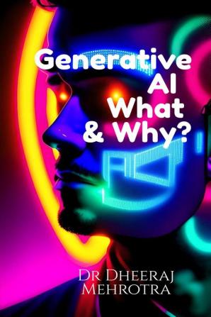 Generative AI- What & Why?