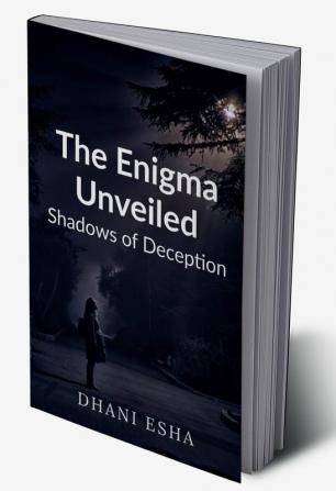 The Enigma Unveiled: Shadows of Deception