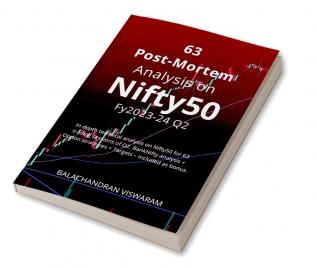 63 Post Mortem Analysis On Nifty50 - Fy2023-24 Q2 : In Depth Technical Analysis On Nifty50 For 63 Trading Sessions of Q2. Banknifty Analysis + Option Strategies + Targets – Included As Bonus.