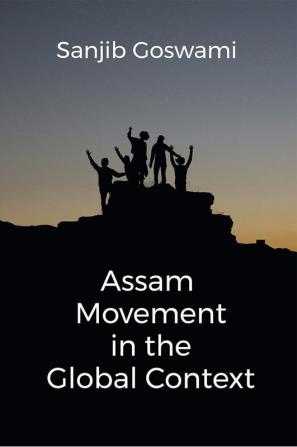 Assam Movement in the Global Context