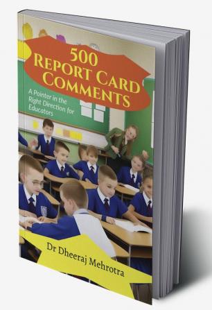 500 Report Card Comments : A Pointer in The Right Direction for Educators