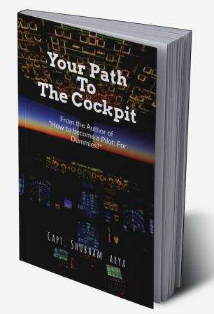 Your Path to the Cockpit : A Complete Guide for Aspirants Students and Future Pilots!