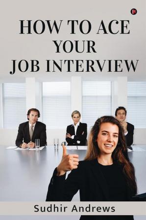 How to Ace your Job Interview