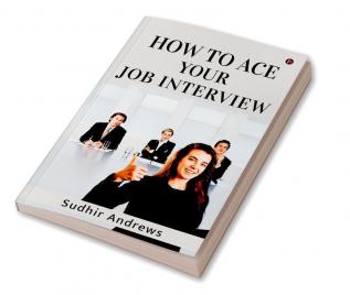 How to Ace your Job Interview