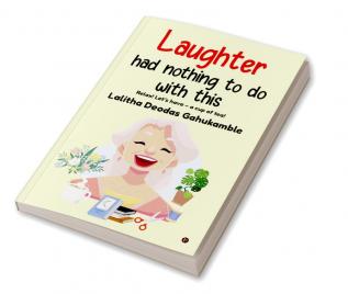 Laughter had nothing to do with this: Relax! Let’s have – a cup of tea!