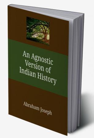 An Agnostic Version of Indian History : Nil