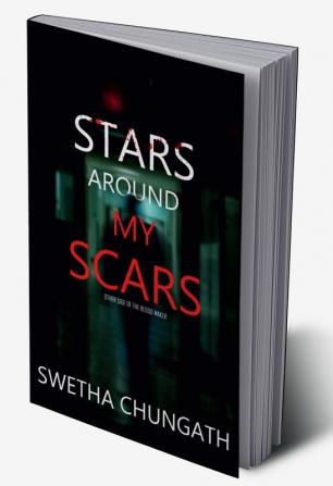 Stars Around My Scars : Other side of the blood maker