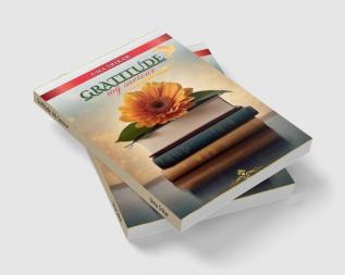 Gratitude My Saviour: 30 Days Gratitude Workbook With An Ultimate Guide