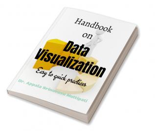 Hand Book on Data Visualization : Easy to Quick Practices