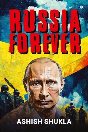 Russia Forever : A Future Foretold