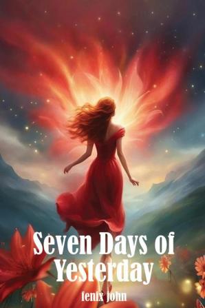 Seven Days of Yesterday