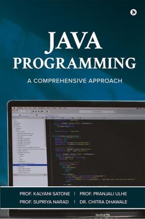 Java Programming : A Comprehensive Approach