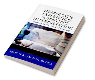 Near-Death Experience: Scientific Interpretation