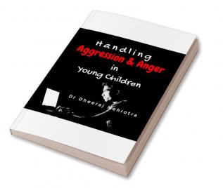 Handling Aggression And Anger In Young Children