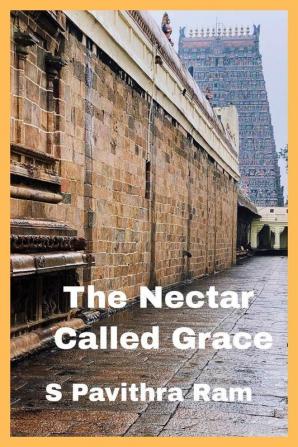 The Nectar Called Grace