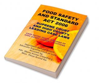 ‘Food Safety And Standard Act 2006’ - Supreme Court And High Court’S Leading Case Laws: Case Notes- Facts- Findings Of Apex Court Judges & Citations