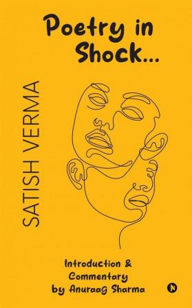 Satish Verma: Poetry In Shock…