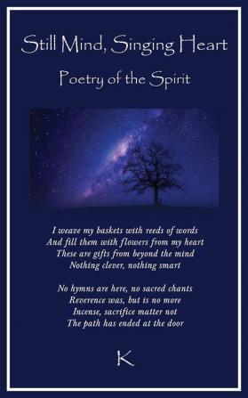 Still Mind Singing Heart: Poetry of the Spirit