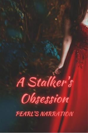 A Stalker's Obsession