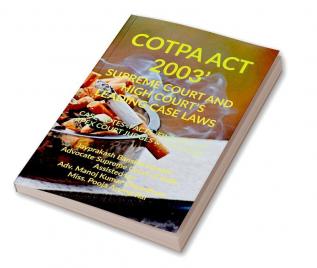 ‘Cotpa Act 2003’ - Supreme Court And High Court’S Leading Case Laws: Case Notes- Facts- Findings Of Apex Court Judges & Citations