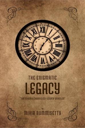 The Enigmatic Legacy: The Enigma Chronicles