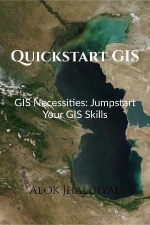 Quickstart GIS: GIS Necessities