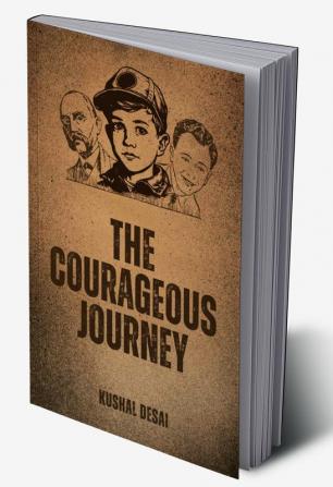 The Courageous Journey: Success is never without its challenges.