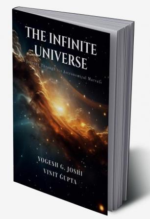 The Infinite Universe: A Journey through 101 Astronomical marvels