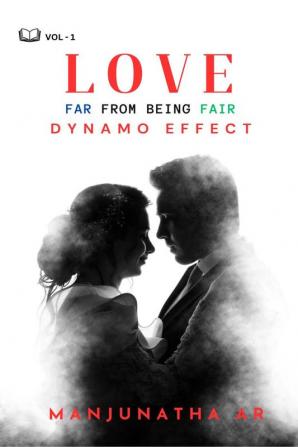 LOVE FAR FROM BEING FAIR: Dynamo Effect